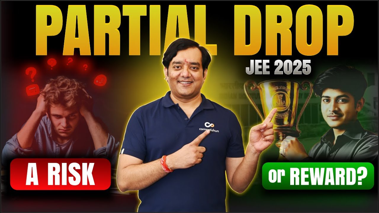 Is PARTIAL DROP Right for You? | SECURE Your IIT Dream with This ...