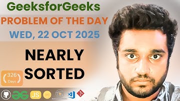 Nearly sorted solved in JS | GfG | POTD | Streak 326 | Wed, 22 Oct 2025