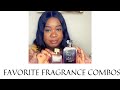 FRAGRANCE COMBOS I'VE BEEN LOVING | Perfume Layering