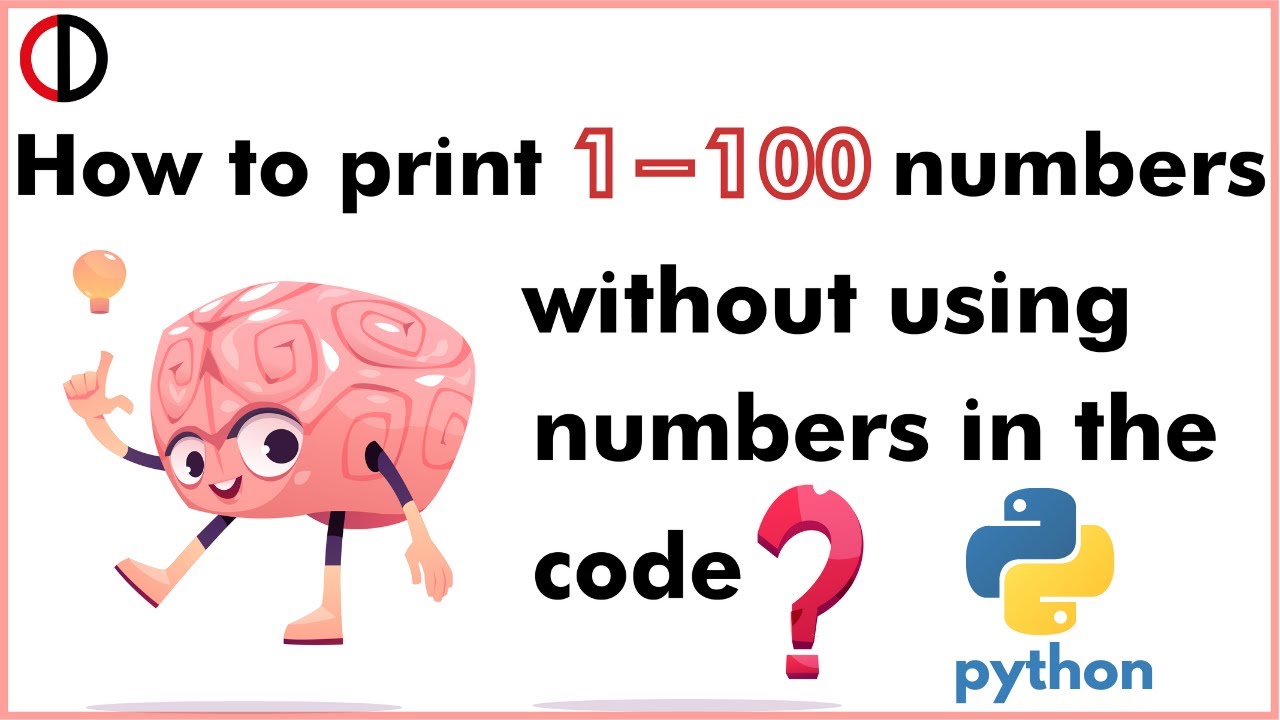 how-to-print-1-100-numbers-without-using-the-numbers-in-the-code-interview-questions