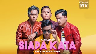 Azarra Band - Siapa Kata [JOOX ORIGINALS] (Official Music Video)