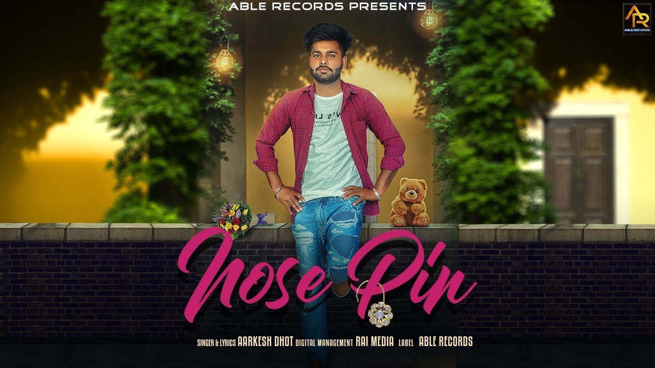 Nose Pin – Aarkesh – Full Video  Song – New Punjabi Songs  2018