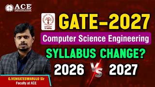 GATE-2027 Computer Science Engg. Syllabus Change? | 2026 Vs 2027 Subject Wise Comparison |ACE Online