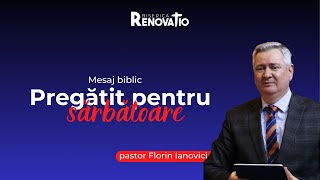 Florin Ianovici | Mesaj biblic: Pregătit pentru sărbătoare | 02 MAI 2024