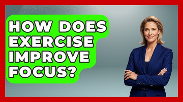 How Does Exercise Improve Focus? - The Time Management Pro
