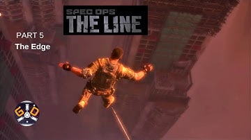 SPEC OPS THE LINE PART 5 THE EDGE PC 2021 GAME PLAY FIRST TIME BLIND PLAY THROUGH NO COMMENTARY