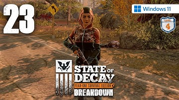 State of Decay: Breakdown (PC) - Walkthrough Part 23 - Breakdown Level 4, Episode 2