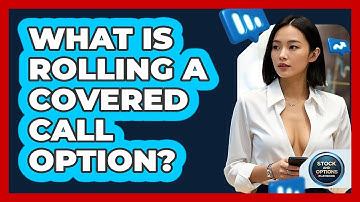 What Is Rolling A Covered Call Option? - Stock and Options Playbook