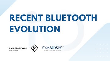 Recent Bluetooth Evolution | Rhode & Schwarz