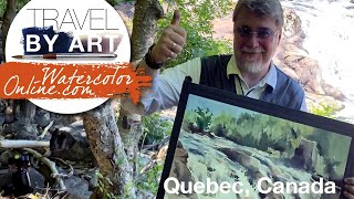 142 Travel By Art, Ep. 17: Waterfall PLEIN AIR, Quebec, Canada (Watercolor Landscape Tutorial)