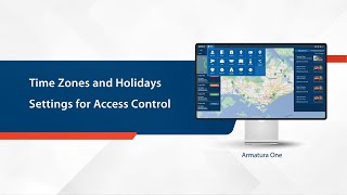 Armatura One Tutorial - Time Zones and Holidays Settings for Access Control