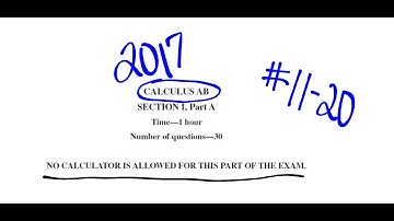 Visca AP Calculus AB 2017 Exam Problems 11 - 20