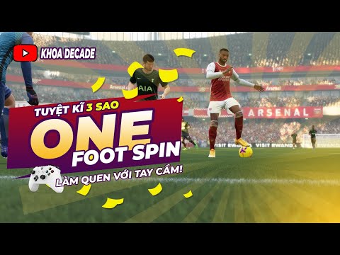 TUYỆT KĨ QUA NGƯỜI 3 SAO : ONE FOOT SPIN TRONG FIFA ONLINE 4 | LÀM QUEN VỚI TAY CẦM #16