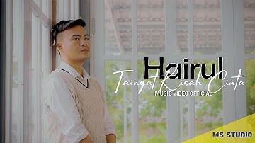 Taingat Kisah Cinta * HAIRUL * M/V Official