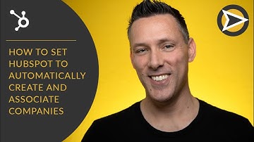 How To Set HubSpot To Automatically Create And Associate Companies
