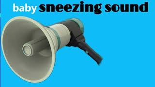 Baby Sneezing Sound Effect