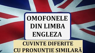 Invata engleza | OMOFONELE din limba engleza - cuvinte diferite cu pronunție similară