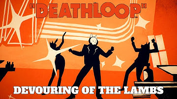 Deathloop | Devouring Of The Lambs - Walkthrough | PS5