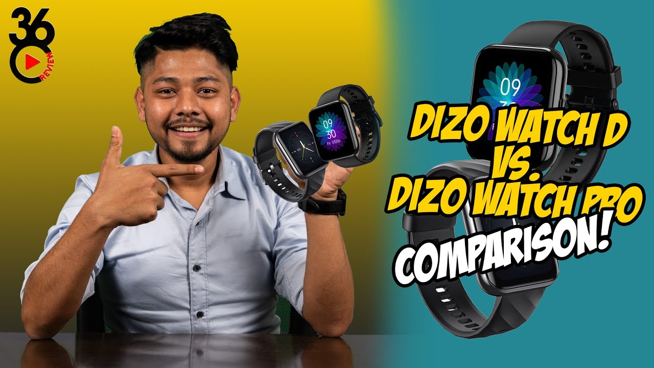DIZO Watch D vs Watch Pro Comparison and Overview | 360 Reviews