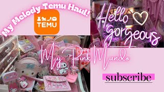 NEW TEMU HAUL  MY MELODY THEMED; cute accessories, New Neon sign, New adorable Hello Kitty Haul