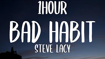 Steve Lacy - Bad Habit (1HOUR/Lyrics)