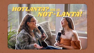 Episode 2 - Hotlanta? More like... NOT-LANTA!