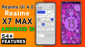 Realme X7 Max Realme Ui 4.0 Update New Features | 54+ Hidden Features | Realme X7 Max Android 13