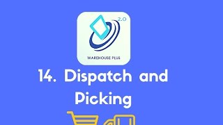 Warehouse Plus 2.0 for Linnworks | 14. Dispatch and Picking
