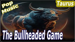 🔥 Taurus Song – "Bullheaded" ♉ | Stubborn or Strong? | Astrology Music 🔮 The Psychology of Astrology