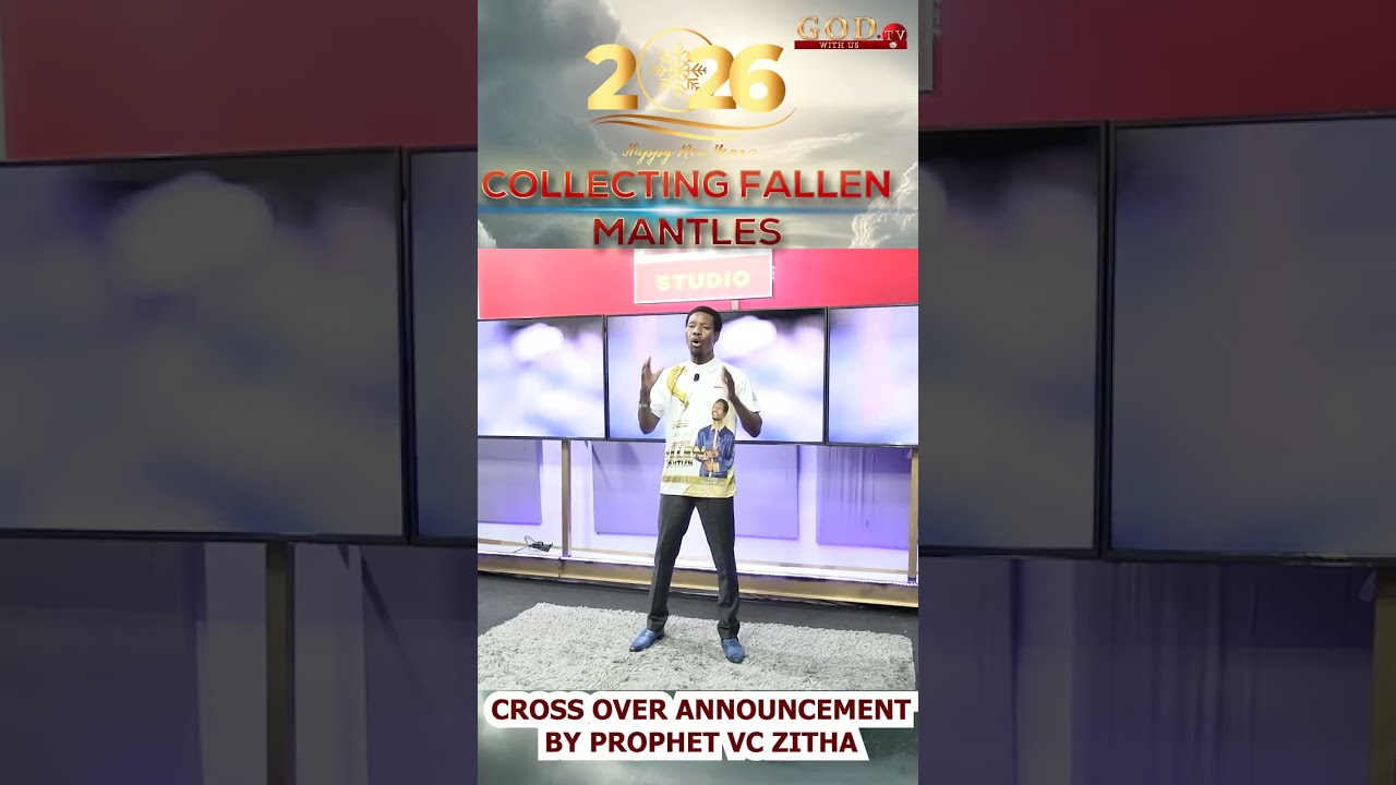 CROSS OVER SERVICE WITH PROPHET VC ZITHA, 2025-2026 THE YEAR OF COLLECTING FALLEN MANTLES