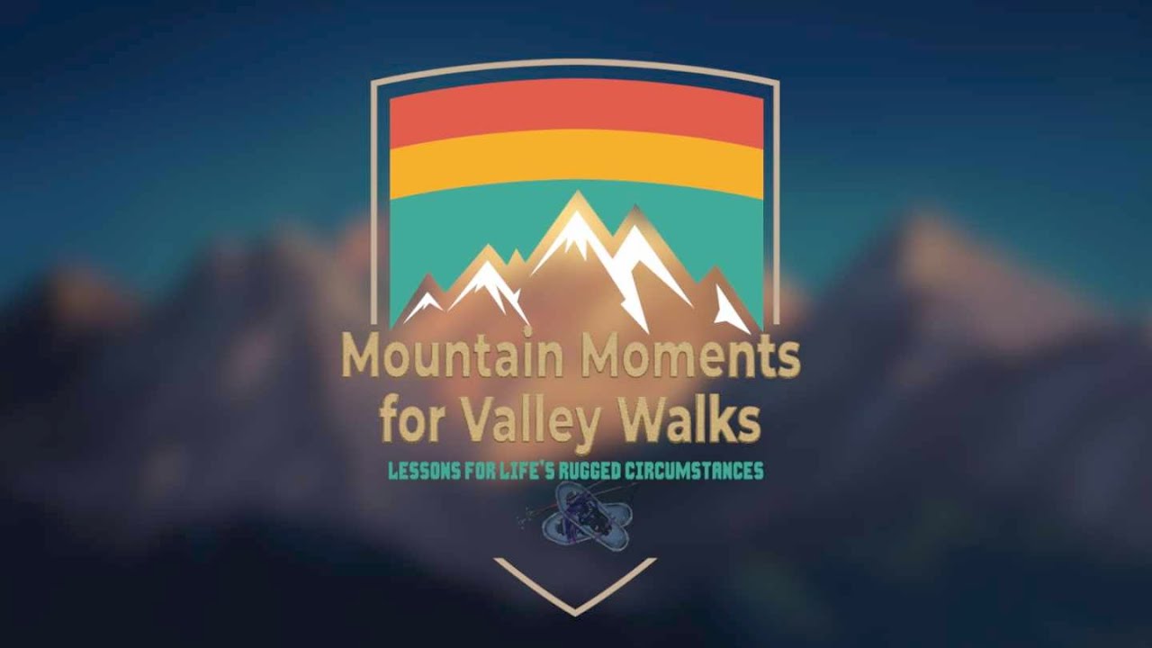 Strength for the Valley