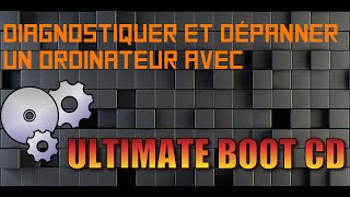 TUTO : Diagnostiquer et dépanner un ordinateur avec UBCD (Gratuit).