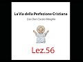 Lezione n. 56 - La Via della Perfezione Cristiana con Don Curzio Nitoglia