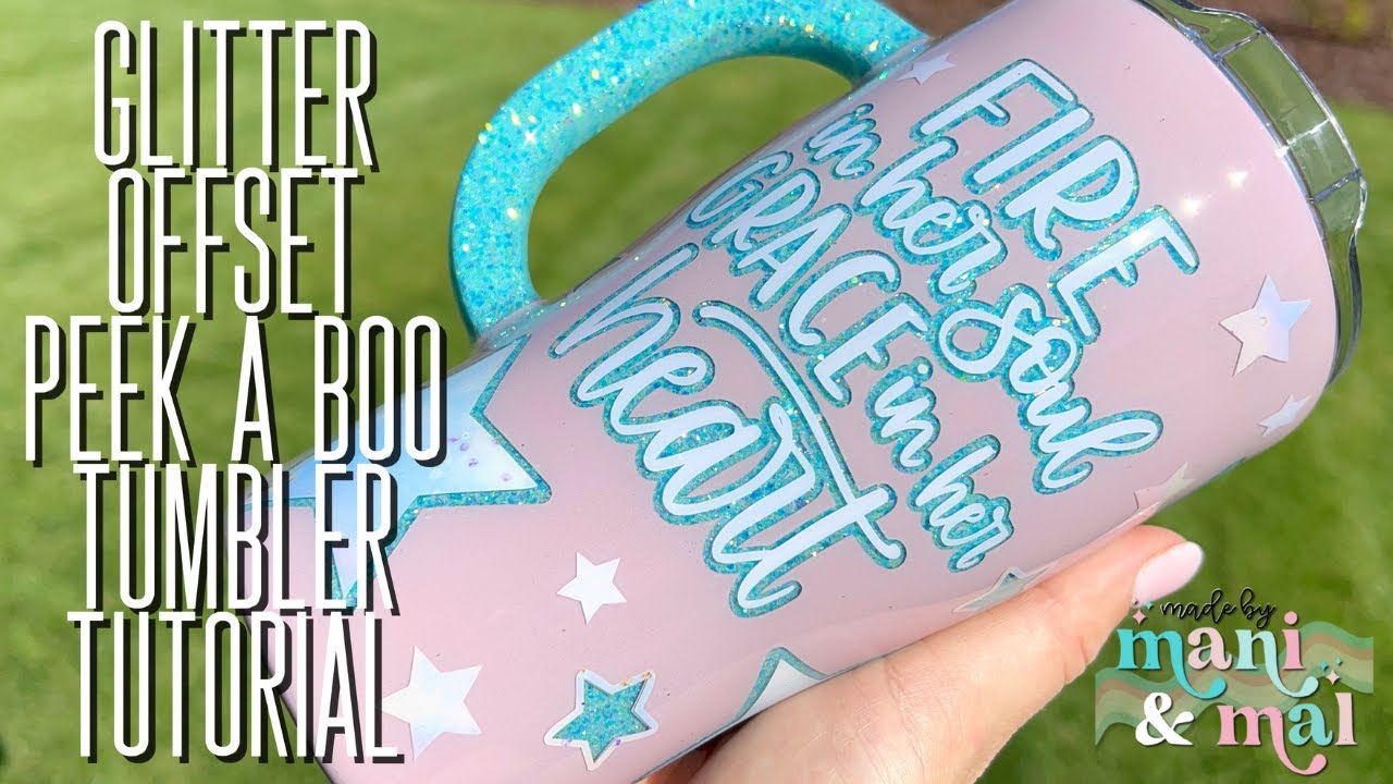 Glitter Offset Peek A Boo Tumbler Tutorial