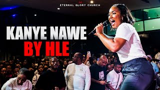 Kanye Nawe - HLE Live at Eternal Glory Church || Plug Service