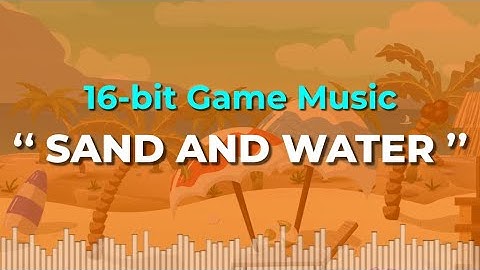 16-bit Summer Chiptune | Background Music for Games | Sand and Water