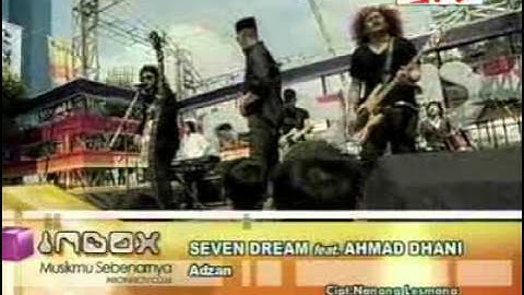 Seven Dream feat Ahmad Dhani - Adzan