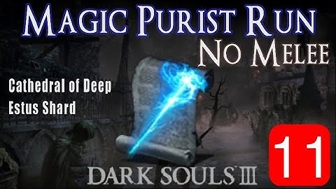 PURE MAGIC Part 11 - Dark Souls 3 Let