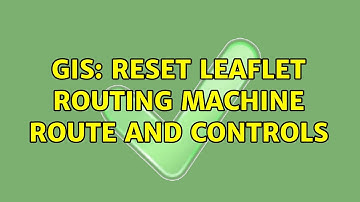 GIS: Reset leaflet routing machine route and controls