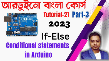 How to use IF Conditional statements in Arduino Part-3 । Arduino Bangla tutorial-21