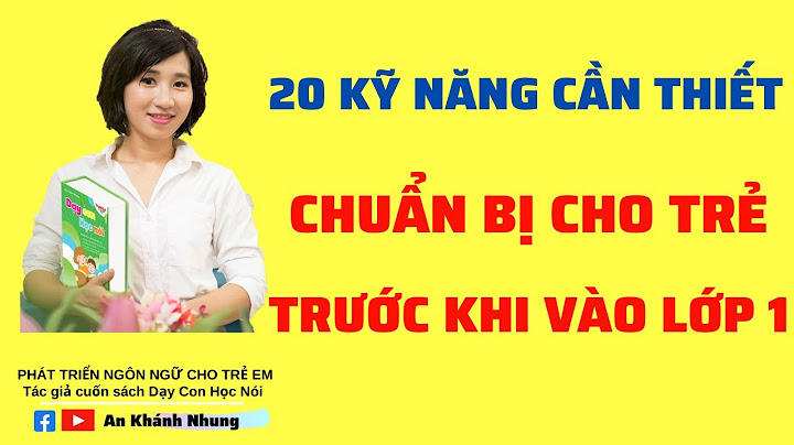 Hướng dẫn dạy con vào lớp 1
