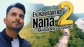 Milad Raza Qadri: Ey Hasnain Ke Nana Part 2 |  | 2024 Hit Kalam Resimi