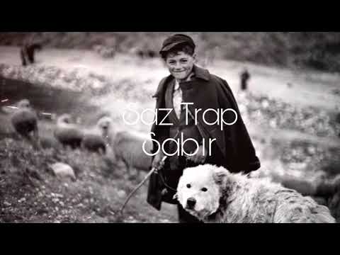 Saz Trap 'Sabır'