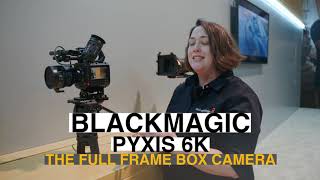 HANDS ON: Blackmagic PYXIS 6K - The Full Frame Cinema Box Camera