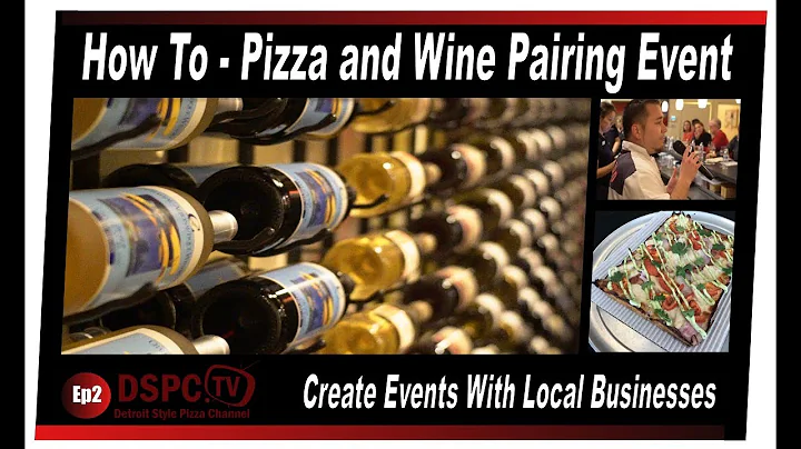 How to Create a Pizza and Wine Pairing Event - Par...