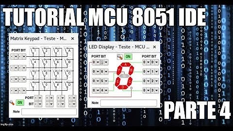 COMO USAR O MCU 8051 IDE - Assembly do Zero - Parte 4 - Display de 7 seg + Teclado