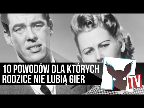 CZEMU RODZICE NIE LUBIĄ GIER?