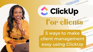 ClickUp for Client Management | 5 ClickUp features for coaches, consultants and service pros!