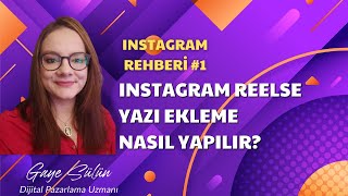 Instagram Reels Yazı Eklemesi Nasıl Yapılır?