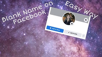 How to Ghost Name/Blank Name on Facebook